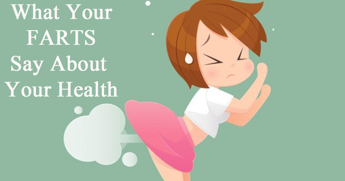 This Is What Your Farts Reveal About Your Health Holistic Living Tips 